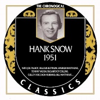 Hank Snow - The Chronogical Classics 1951